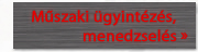 Műszaki ügyintézés, menedzselés